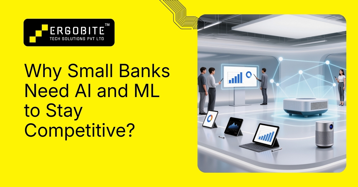 Our Blog 23 Why small banks need ai & ml to stay competitive?