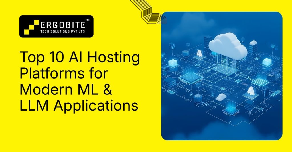 Top 10 ai hosting platforms for modern ml & llm applications