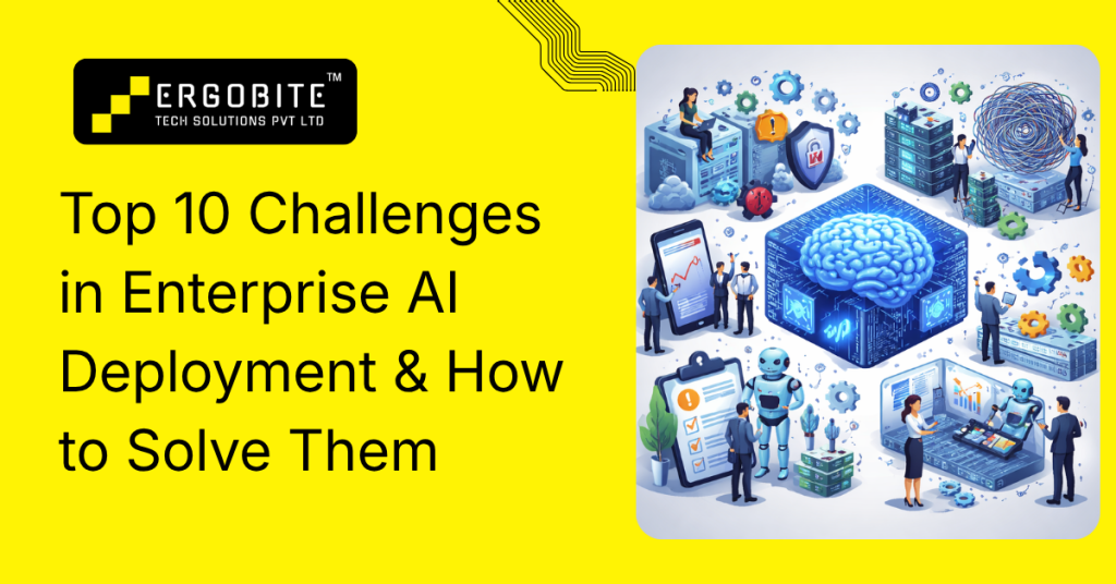 Top 10 challenges in enterprise ai deployment & how to solve them