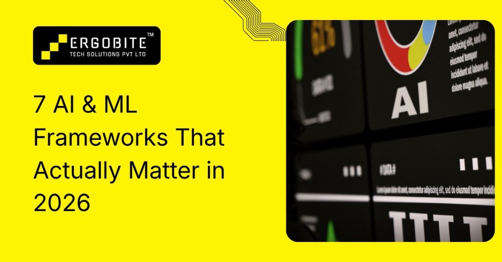 7 ai & ml frameworks that actually matter in 2026