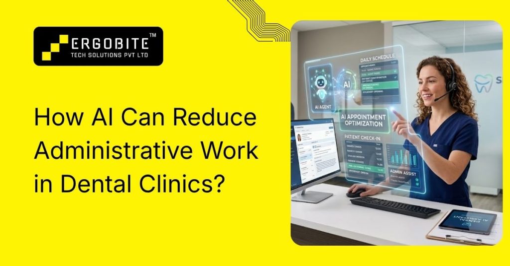 How ai can reduce administrative work in dental clinics?